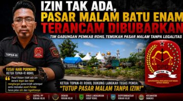 Izin Tak Ada, Pasar Malam Batu Enam Terancam Dibubarkan, TOPAN-RI Rohil: Kegiatan Ilegal dan Tidak Menghargai Pemerintah Daerah