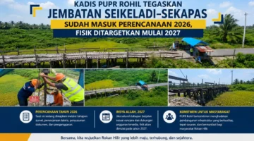Jembatan Seikeladi–Sekapas Masuk Tahap Perencanaan, PUPR Rohil Targetkan Pembangunan Fisik Tahun 2027